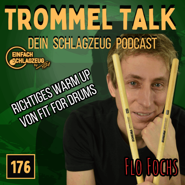 Richtig aufwärmen am Schlagzeug – Der Trommel Talk Podcast Folge 176 mit Flo Fochs von Fit for Drums
